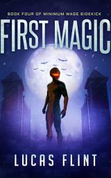 Icon image First Magic (young adult action adventure superheroes)