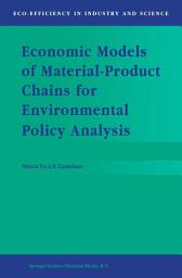 Icon image Economic Models of Material-Product Chains for Environmental Policy Analysis