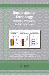 Icon image Supercapacitor Technology: Materials, Processes and Architectures