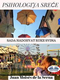 Icon image Psihologija sreće: Sada nadohvat ruke svima