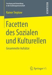 Icon image Facetten des Sozialen und Kulturellen: Gesammelte Aufsätze