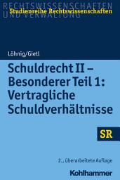 Icon image Schuldrecht II - Besonderer Teil 1: Vertragliche Schuldverhältnisse: Ausgabe 2