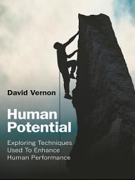 Icon image Human Potential: Exploring Techniques Used to Enhance Human Performance