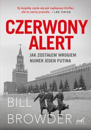 Icon image Czerwony alert: Jak zostałem wrogiem numer jeden Putina