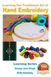Icon image Learning the Traditional Art of Hand Embroidery