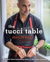 Icon image The Tucci Table: Cooking With Family and Friends