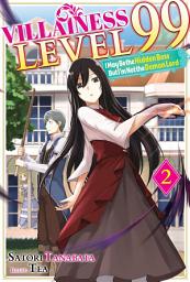 Icon image Villainess Level 99: I May Be the Hidden Boss but I'm Not the Demon Lord