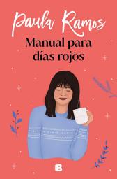 Icon image Manual para días rojos (Trilogía Ellas 1)