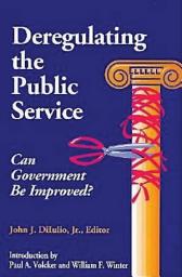 Icon image Deregulating the Public Service: Can Government be Improved?