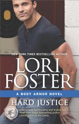 Icon image Hard Justice: A Steamy, Action-Filled Bodyguard Romance