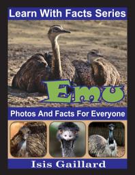 Icon image Emu Photos and Facts for Everyone: Amazing Animal Pictures in Nature
