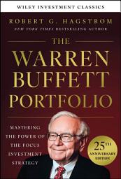 Icon image The Warren Buffett Portfolio, 25th Anniversary Edition, A Wiley Investment Classic