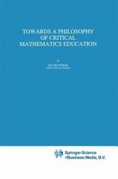 Icon image Towards a Philosophy of Critical Mathematics Education