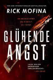 Icon image Glühende Angst: Ein rasanter und spannender Thriller