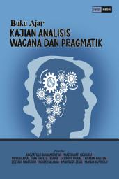 Icon image BUKU AJAR KAJIAN ANALISIS WACANA DAN PRAGMATIK