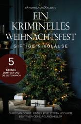 Icon image Ein kriminelles Weihnachtsfest – Giftige Nikoläuse: 5 Krimis