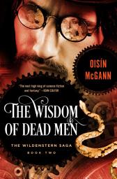 Icon image The Wisdom of Dead Men
