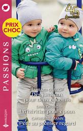 Icon image Des jumeaux pour deux ennemis - Un héritier pour époux - Père au premier regard