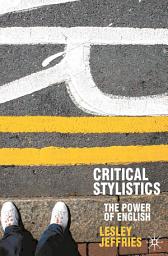 Icon image Critical Stylistics: The Power of English
