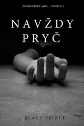 Icon image Navždy Pry? (Záhada Riley Paige—Kniha ?. 1)