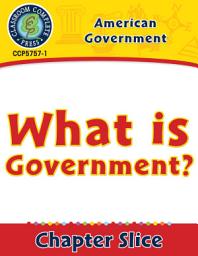 Icon image American Government: What Is Government? Gr. 5-8