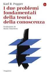 Icon image I due problemi fondamentali della teoria della conoscenza