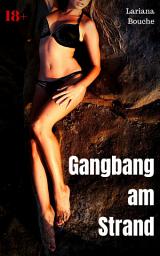 Icon image Gangbang am Strand: Hardcore Erotik, Ausgabe 2