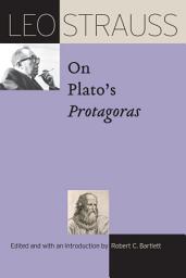Icon image Leo Strauss on Plato's Protagoras