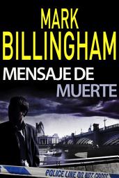 Icon image Mensaje de muerte: Thriller policiaco, misterio y suspense
