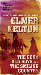 Icon image The Good Old Boys and The Smiling Country: Two Classic Westerns
