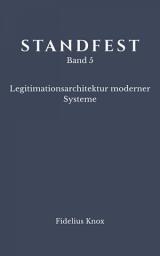 Icon image STANDFEST Band 5 - Legitimitätsarchitektur moderner Systeme