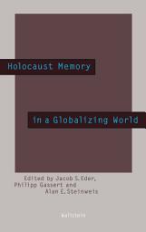 Icon image Holocaust Memory in a Globalizing World