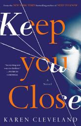 Icon image Keep You Close: A Novel