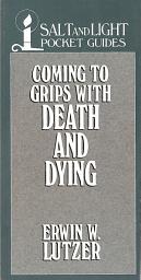 Icon image Coming to Grips with Death and Dying