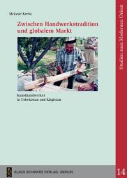 Icon image Zwischen Handwerkstradition und globalem Markt: Kunsthandwerker in Usbekistan und Kirgistan