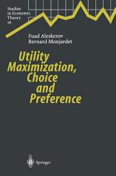 Icon image Utility Maximization, Choice and Preference