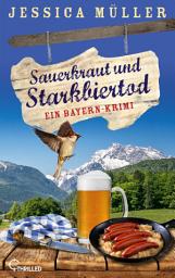 Icon image Sauerkraut und Starkbiertod: Ein Bayern-Krimi