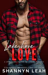 Icon image Lakeshore Love: A Small Town Friends to Lovers Romance