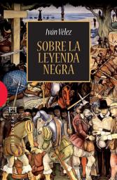 Icon image Sobre la Leyenda Negra