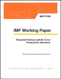 Icon image Financial Frictions and the Great Productivity Slowdown