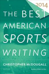 Icon image The Best American Sports Writing 2014