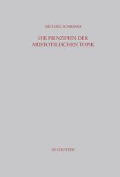 Icon image Die Prinzipien der Aristotelischen Topik