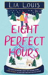 Icon image Eight Perfect Hours: A Novel