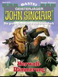 Icon image John Sinclair 2278: Werwolf-Dämmerung