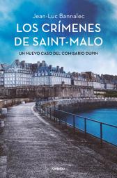 Icon image Los crímenes de Saint-Malo (Comisario Dupin 9)