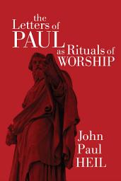 Icon image The Letters of Paul as Rituals of Worship