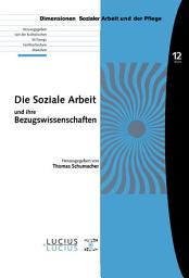 Icon image Die Soziale Arbeit und ihre Bezugswissenschaften