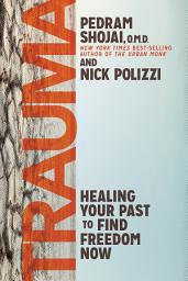Icon image Trauma: Healing Your Past to Find Freedom Now