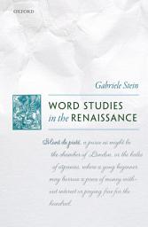 Icon image Word Studies in the Renaissance