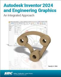 Icon image Autodesk Inventor 2024 and Engineering Graphics: An Integrated Approach